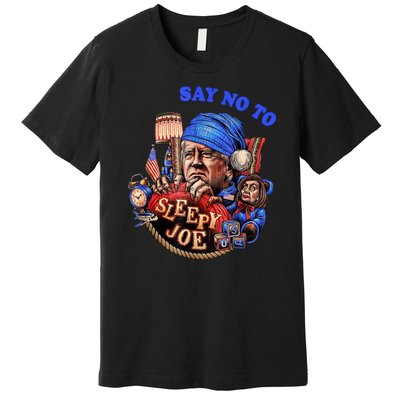 Say No To Sleep Joe, Funny AntiBiden Premium T-Shirt