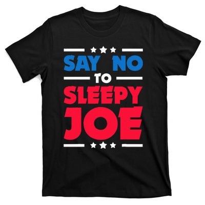 Say No To Sleepy Joe 2020 Election Trump Republican Gift T-Shirt