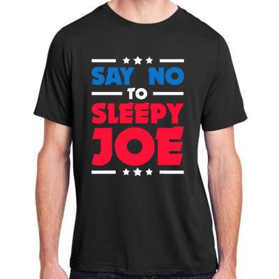 Say No To Sleepy Joe 2020 Election Trump Republican Gift Adult ChromaSoft Performance T-Shirt