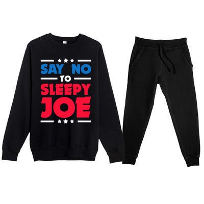 Say No To Sleepy Joe 2020 Election Trump Republican Gift Premium Crewneck Sweatsuit Set