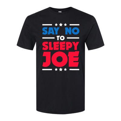 Say No To Sleepy Joe 2020 Election Trump Republican Gift Softstyle CVC T-Shirt