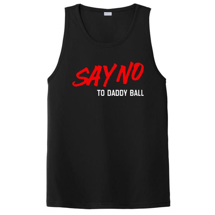 Say No To Daddy Ball Funny Saying PosiCharge Competitor Tank