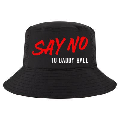 Say No To Daddy Ball Cool Comfort Performance Bucket Hat