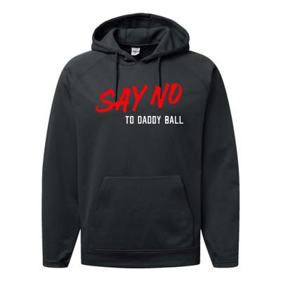 Say No To Daddy Ball Performance Fleece Hoodie