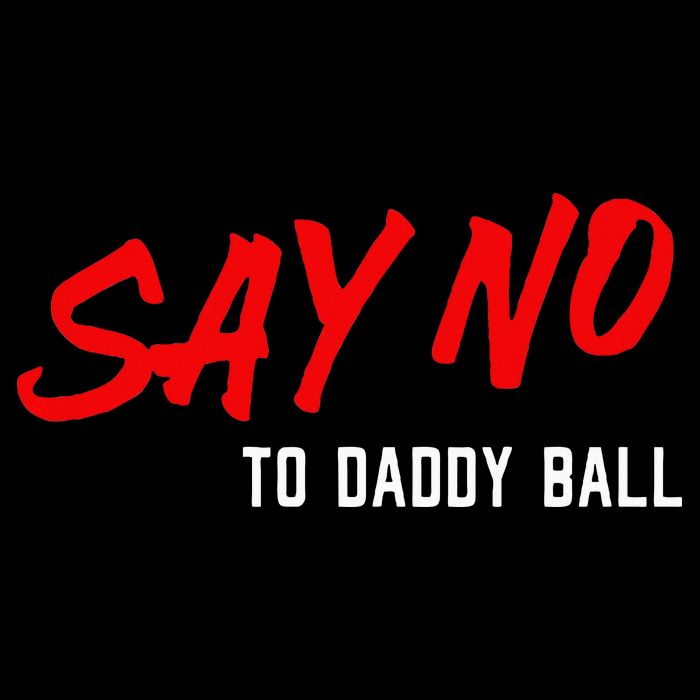 Say No To Daddy Ball Cooling Performance Crew T-Shirt