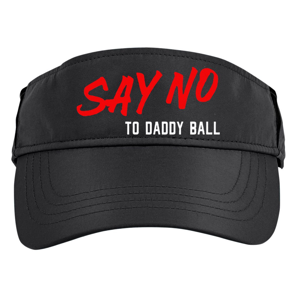 Say No To Daddy Ball Adult Drive Performance Visor