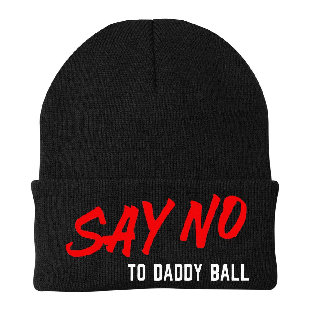 Say No To Daddy Ball Beanie