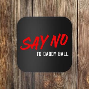 Say No To Daddy Ball Coaster