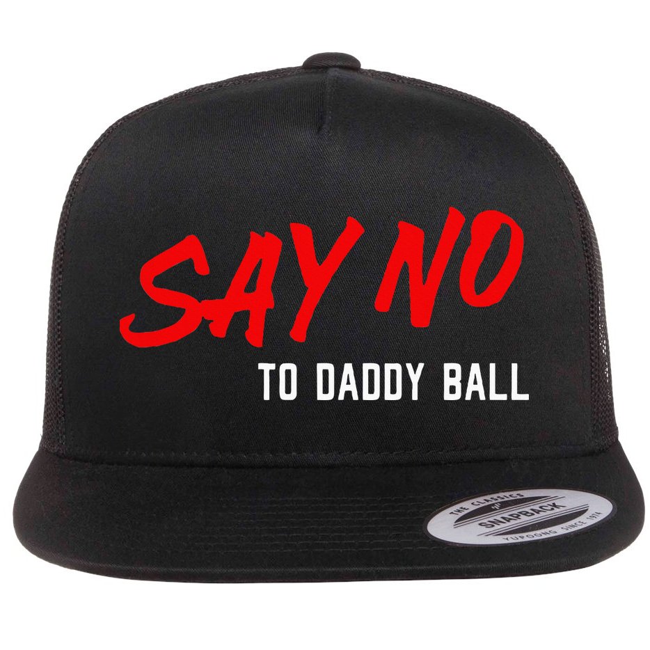 Say No To Daddy Ball Flat Bill Trucker Hat