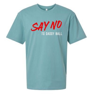 Say No To Daddy Ball Sueded Cloud Jersey T-Shirt