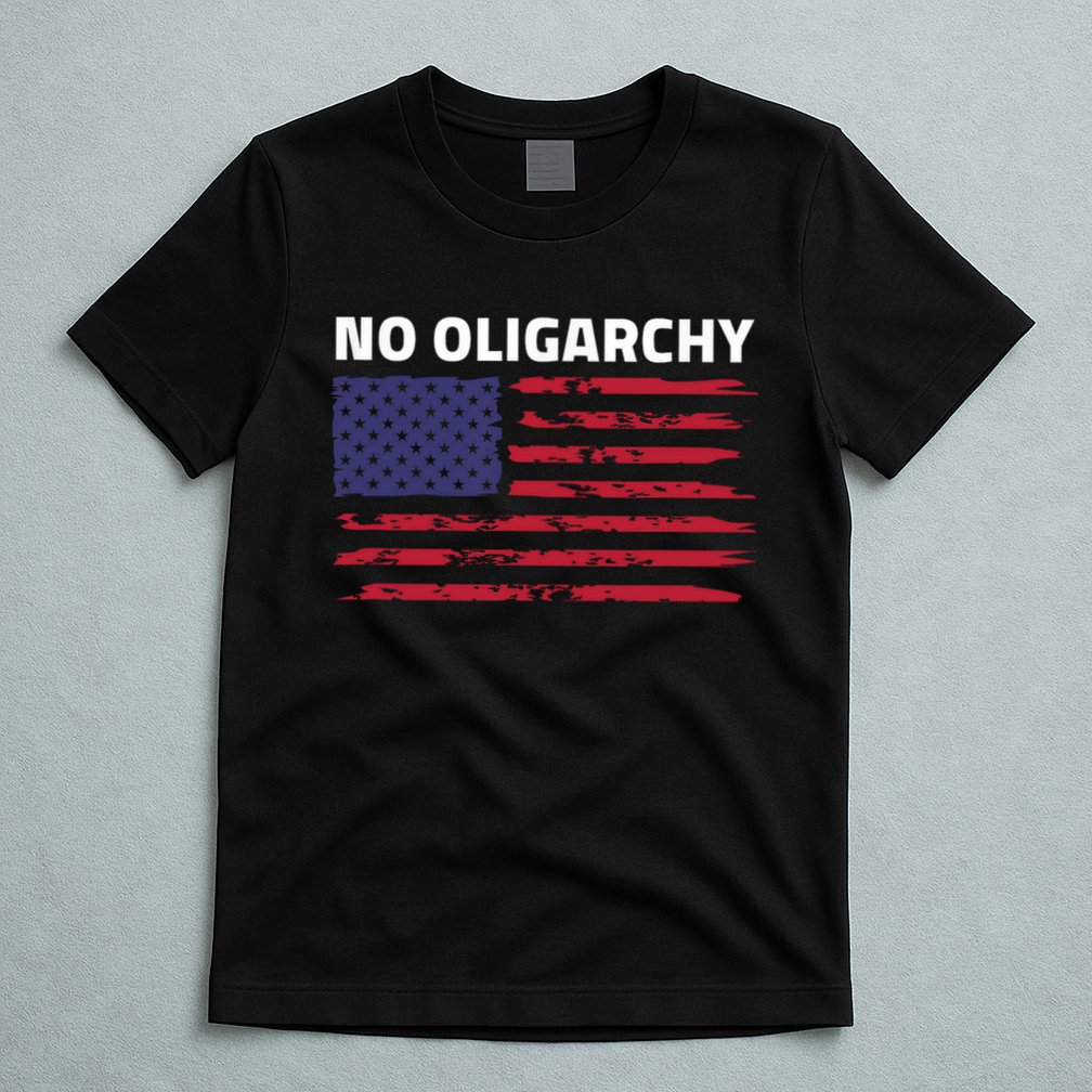 Say No To Oligarchy USA US American Mens Womens  T-Shirt
