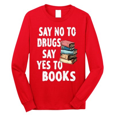 Say No To Drugs Say Yes To Books Red Ribbon Week Awareness Long Sleeve Shirt