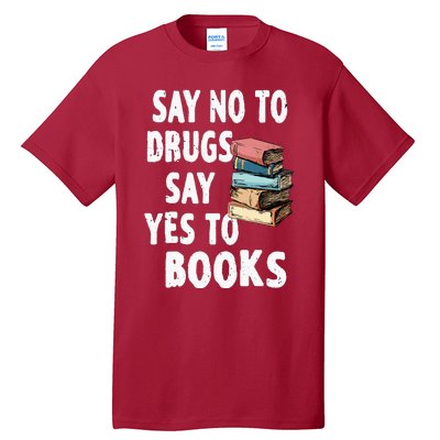 Say No To Drugs Say Yes To Books Red Ribbon Week Awareness Tall T-Shirt