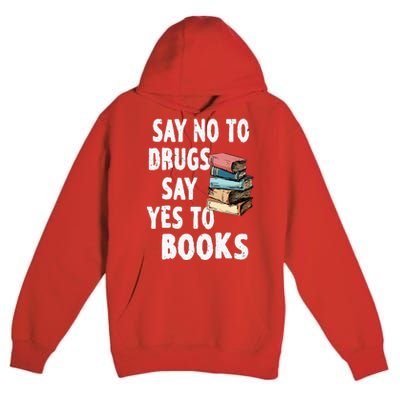 Say No To Drugs Say Yes To Books Red Ribbon Week Awareness Premium Pullover Hoodie