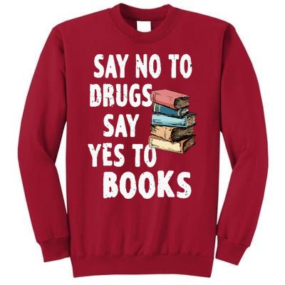 Say No To Drugs Say Yes To Books Red Ribbon Week Awareness Tall Sweatshirt