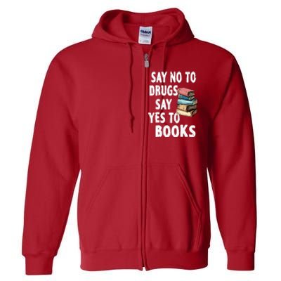 Say No To Drugs Say Yes To Books Red Ribbon Week Awareness Full Zip Hoodie