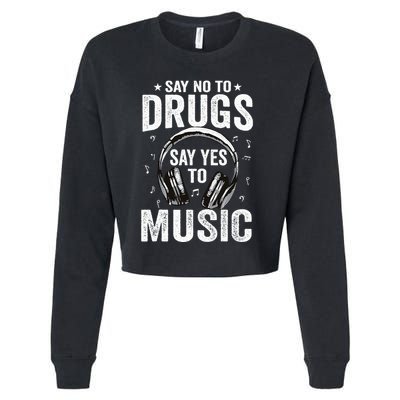 Say No To Drugs Say Yes To music Anti drug Red Ribbon Week Cropped Pullover Crew