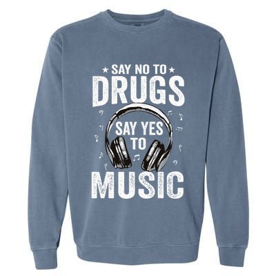 Say No To Drugs Say Yes To music Anti drug Red Ribbon Week Garment-Dyed Sweatshirt