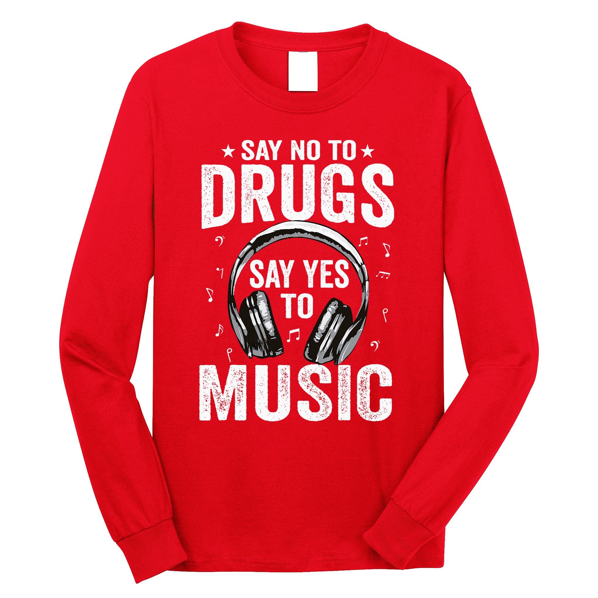 Say No To Drugs Say Yes To music Anti drug Red Ribbon Week Long Sleeve Shirt