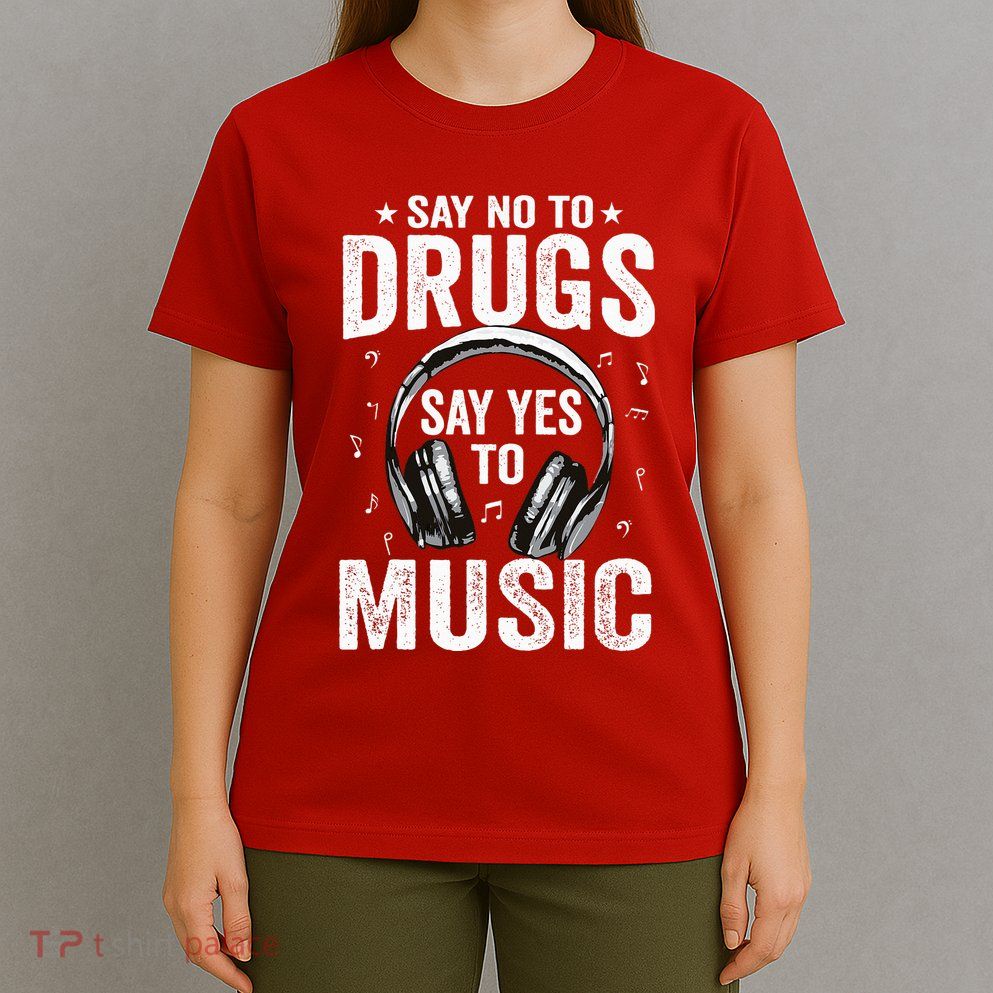 Say No To Drugs Say Yes To music Anti drug Red Ribbon Week T-Shirt