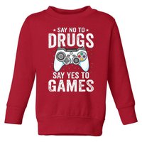 Say No To Drugs Say Yes video game Anti drug Red Ribbon Week Toddler Sweatshirt