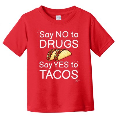 Say No To Say Yes To Tacos Red Ribbon Week Say Yes to Tacos Toddler T-Shirt