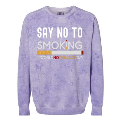 Say No To Smoking World No Tobacco Day Great Gift Colorblast Crewneck Sweatshirt