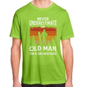 Snowboarder Never Underestimate An Old On A Snowboard Gift Adult ChromaSoft Performance T-Shirt