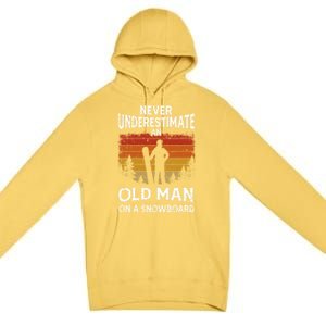 Snowboarder Never Underestimate An Old On A Snowboard Gift Premium Pullover Hoodie