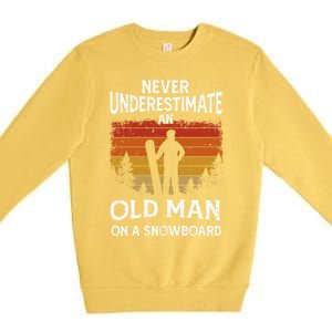 Snowboarder Never Underestimate An Old On A Snowboard Gift Premium Crewneck Sweatshirt