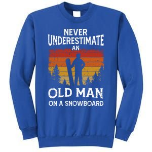 Snowboarder Never Underestimate An Old On A Snowboard Gift Sweatshirt