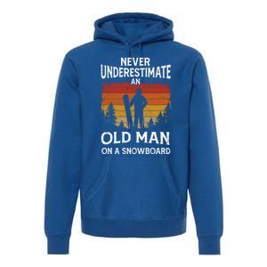 Snowboarder Never Underestimate An Old On A Snowboard Gift Premium Hoodie