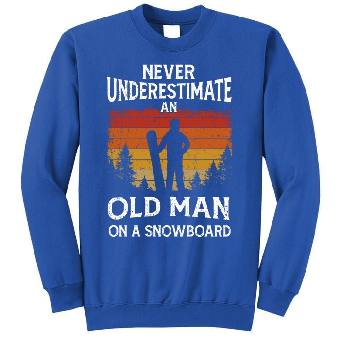 Snowboarder Never Underestimate An Old On A Snowboard Gift Tall Sweatshirt