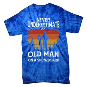 Snowboarder Never Underestimate An Old On A Snowboard Gift Tie-Dye T-Shirt