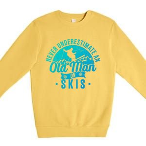 Ski Never Underestimate An Old On Skis Funny Skiing Gift Premium Crewneck Sweatshirt