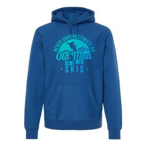 Ski Never Underestimate An Old On Skis Funny Skiing Gift Premium Hoodie