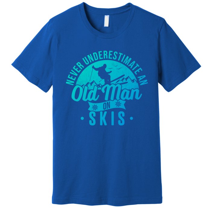 Ski Never Underestimate An Old On Skis Funny Skiing Gift Premium T-Shirt