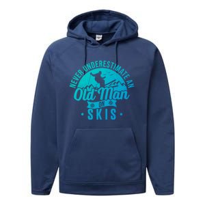 Ski Never Underestimate An Old On Skis Funny Skiing Gift Performance Fleece Hoodie