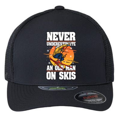 Skiing Never Underestimate An Old On Skis Winter Season Meaningful Gift Flexfit Unipanel Trucker Cap