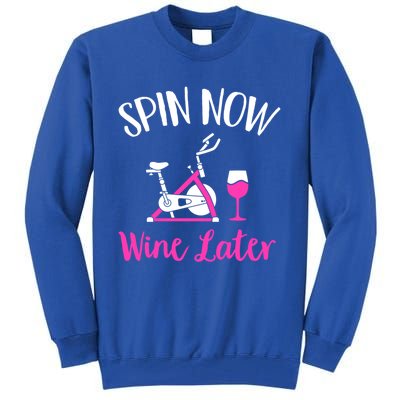 Spin Now Wine Later Indoor Cycling Spinning Spin Class Cute Gift Tall Sweatshirt