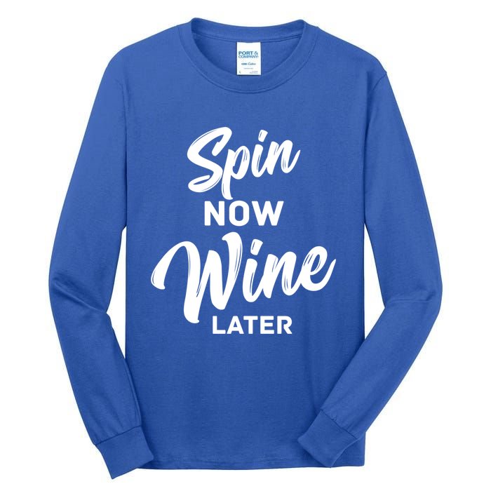 Spin Now Wine Later Spinning Cycling Workout Gift Tall Long Sleeve T-Shirt