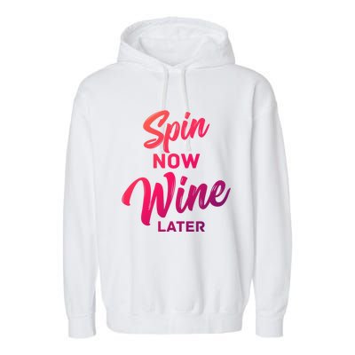 Spin Now Wine Later Spinning Cycling Workout Gift Garment-Dyed Fleece Hoodie