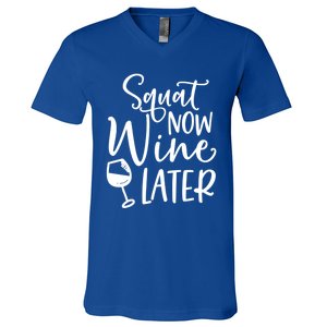 Squat Now Wine Later Funny Ing Fitness Gym Workout Funny Gift V-Neck T-Shirt