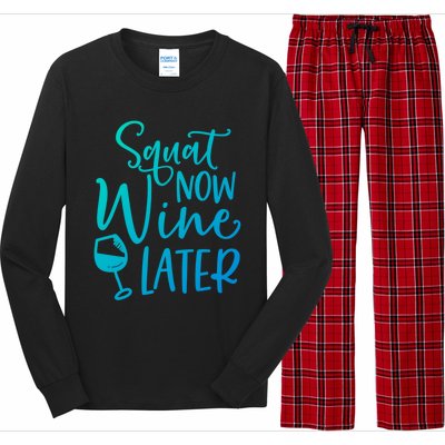 Squat Now Wine Later Funny Ing Fitness Gym Workout Funny Gift Long Sleeve Pajama Set