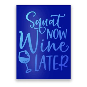 Squat Now Wine Later Funny Ing Fitness Gym Workout Funny Gift Poster