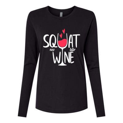 Squat Now Wine Later Funny Wine Gym Exercise Lovers Gift Funny Gift Womens Cotton Relaxed Long Sleeve T-Shirt