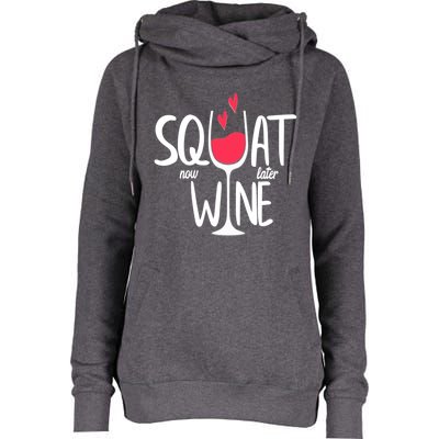 Squat Now Wine Later Funny Wine Gym Exercise Lovers Gift Funny Gift Womens Funnel Neck Pullover Hood