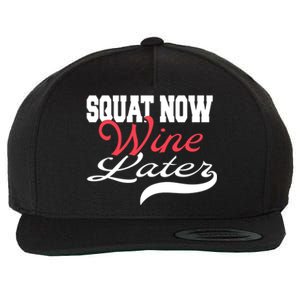 Squat Now Wine Later Fitness Bodybuilding Gym Gift Wool Snapback Cap