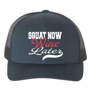 Squat Now Wine Later Fitness Bodybuilding Gym Gift Yupoong Adult 5-Panel Trucker Hat