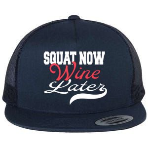 Squat Now Wine Later Fitness Bodybuilding Gym Gift Flat Bill Trucker Hat